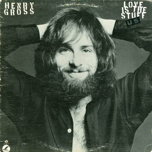 Henry Gross - Love Is The Stuff 1978