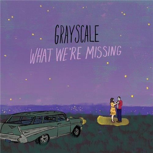 Grayscale - What We're Missing (2016)