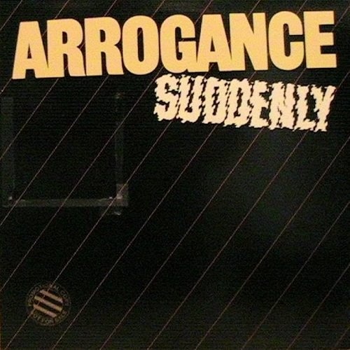 Arrogance - Suddenly 1980