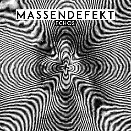 Massendefekt - Echos (2016)