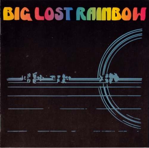 Big Lost Rainbow - Big Lost Rainbow (1973) [Remastered ] (1998) Lossless