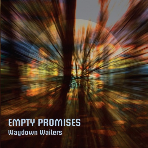 Waydown Wailers - Empty Promises (2016) lossless