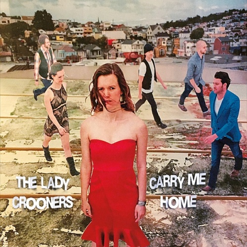 The Lady Crooners - Carry Me Home (2016) lossless