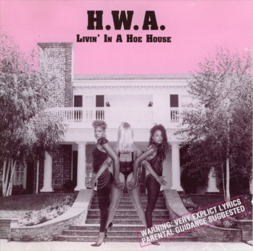 H.W.A. - Livin� In A Hoe House (1990)