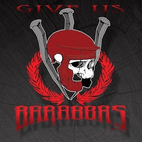 Barabbas AK - Give Us Barabbas (2016)