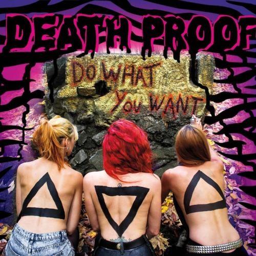 Death Proof - Do What You Want (2015)