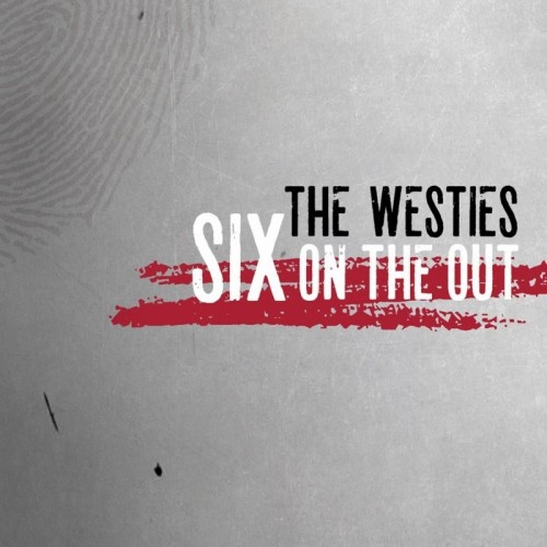 The Westies - Six On The Out (2016)