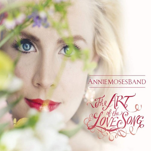 Annie Moses Band - The Art Of The Love Song (2016) 