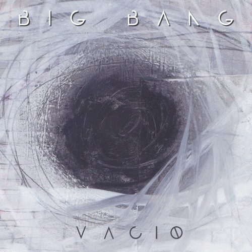 Big Bang - Vac&#237;o (2016)