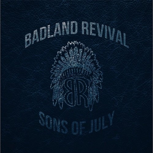 Badland Revival - Sons Of July (2016)