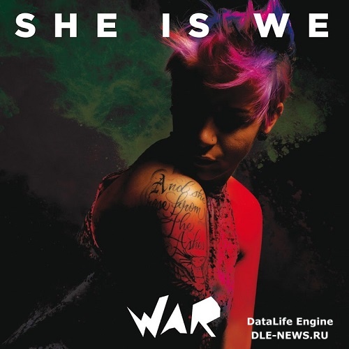 She Is We  - War (2016)