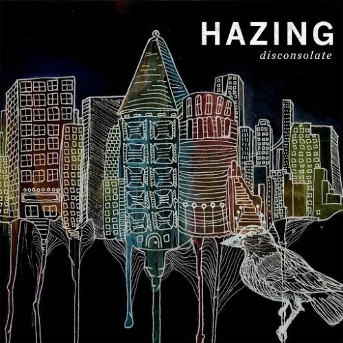 Hazing - Disconsolate (2016)