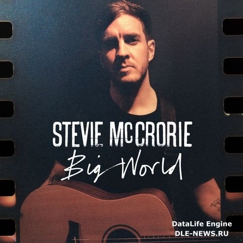 Stevie McCrorie - Big World (2016)