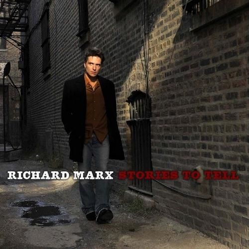 Richard Marx - Stories To Tell (2010) (Lossless)