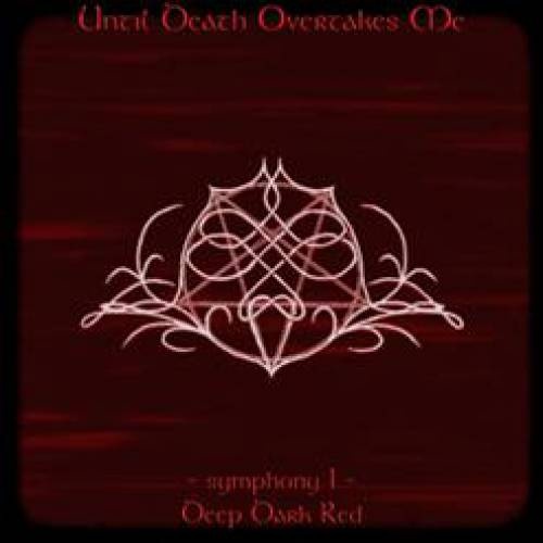 Until Death Overtakes Me - Discography (2001-2009) (Lossless)