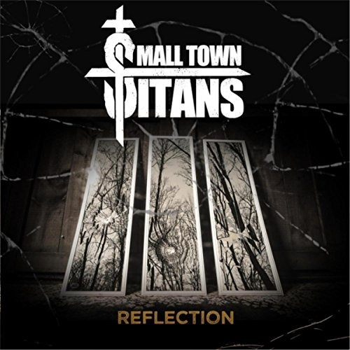 Small Town Titans - Reflection (2016)