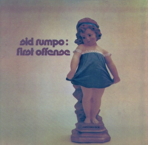 Sid Rumpo – First Offense (1974)  (1993) Lossless