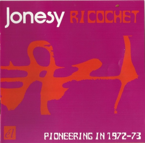 Jonesy - Ricochet (1972-73) (2007) Lossless