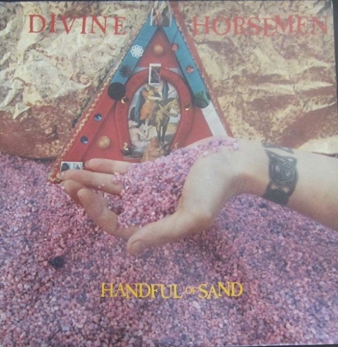 Divine Horsemen - Handful Of Sand 1988 (EP)