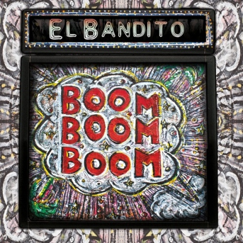 El Bandito - Boom Boom Boom (2016) lossless