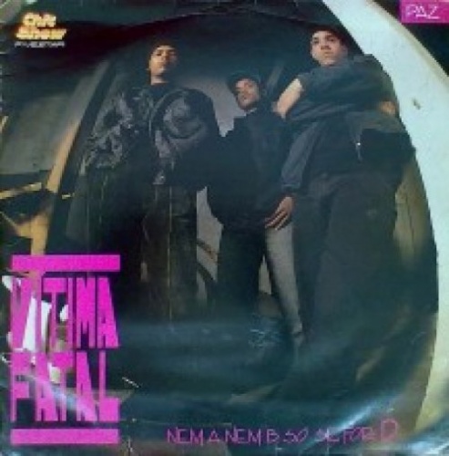 Vitima Fatal - Nem A Nem B, So Se For D (1992)