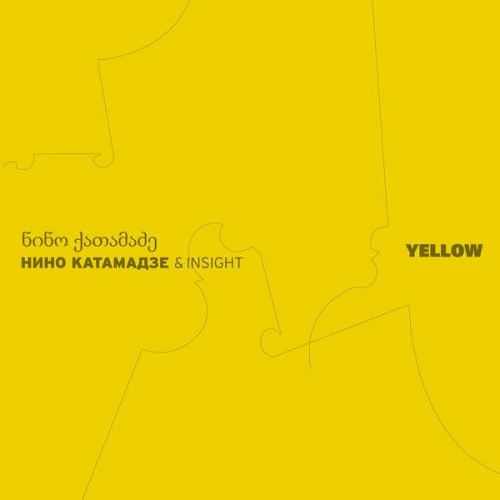 Nino Katamadze & Insight - Yellow (2016) Lossless + Mp3