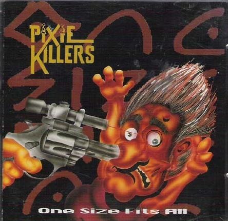 Pixie Killers - One Size Fits All (1993) (LOSSLESS)