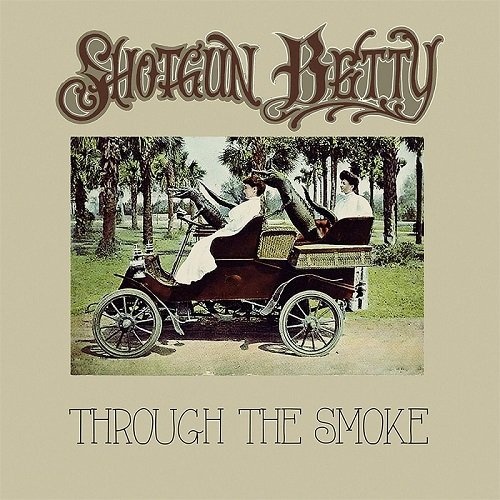 Shotgun Betty - Through The Smoke (2016)