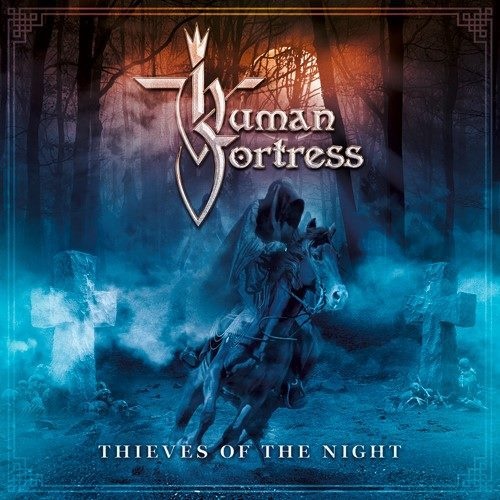 Human Fortress - Thieves of the Night 2016 (Lossless)