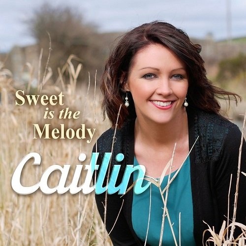 Caitlin - Sweet Is The Melody (2016)