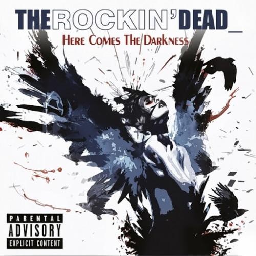 The Rockin' Dead - Here Comes the Darkness (2016)