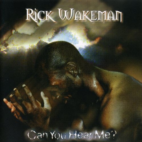Rick Wakeman - Can You Hear Me? 1996 (MP3 + Lossless)