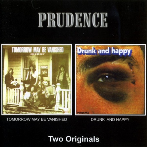 Prudence - Tomorrow May Be Vanished/Drunk And Happy (1972-73) [Remastered] (2003) Lossless