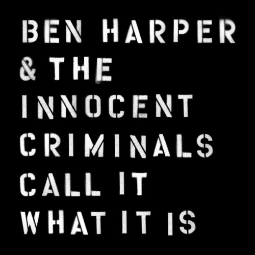 Ben Harper & The Innocent Criminals - Call It What It Is (2016) lossless