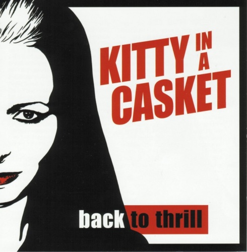 Kitty In A Casket - Back To Thrill (2011)
