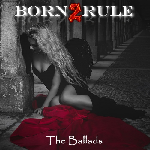 Born2Rule - The Ballads 2016