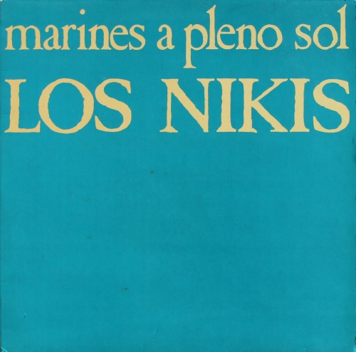 Los Nikis - Marines A Pleno Sol (1986)