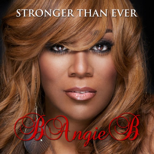 B Angie B - Stronger Than Ever (2016)