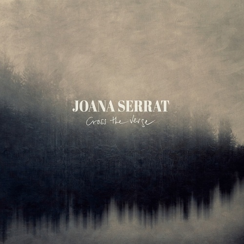 Joana Serrat - Cross The Verge (2016) lossless