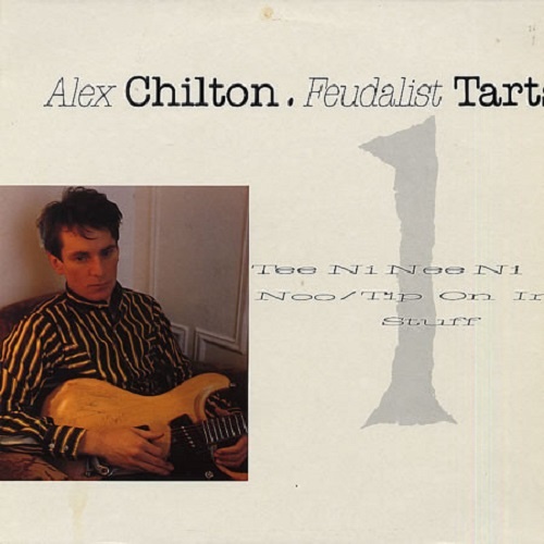 Alex Chilton - Feudalist Tarts (EP) 1985