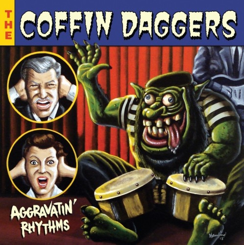 The Coffin Daggers - Aggravatin' Rhythms (2016)