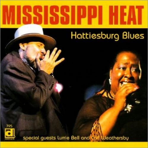 Mississippi Heat - Hattiesburg Blues (2008) (Lossless)