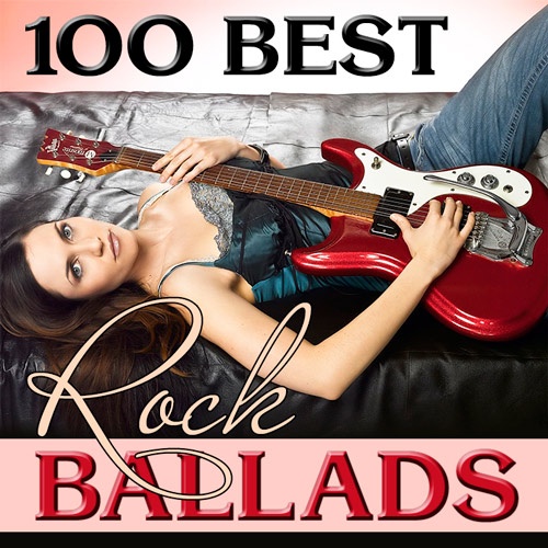 VA - 100 Best Rock Ballads (2015) Bootleg