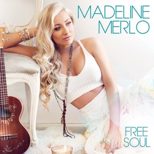 Madeline Merlo - Free Soul (2016) lossless