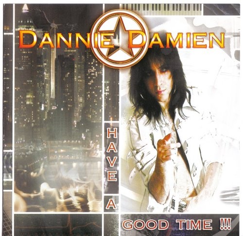 Dannie Damien - Have a Good Time !!! 2007