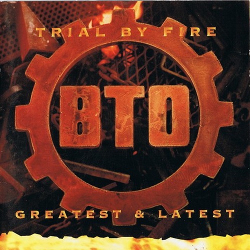 Bachman-Turner Overdrive - Trial By Fire (1996)