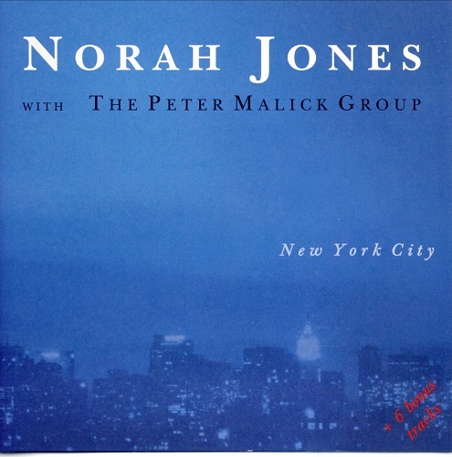 Norah Jones with The Peter Malick Group - New York CITY  (2003) (LOSSLESS + MP3)