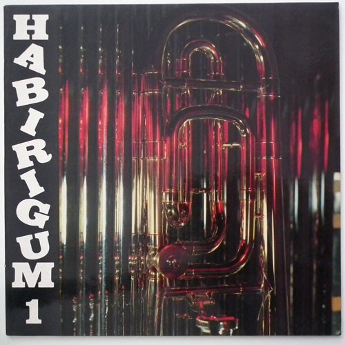 Habirigum - Habirigum 1 (1983)