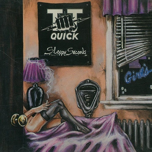 TT Quick - Sloppy Seconds (1989) Lossless+mp3