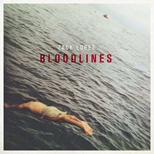 Zack Lopez - Bloodlines (2016)